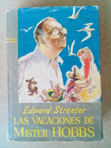 Las Vacaciones De Mister Hobbs- Edward Streeter- 1955