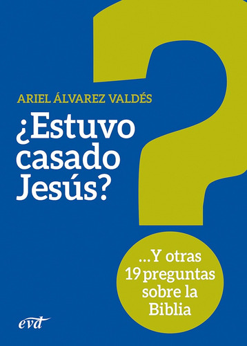 ¿estuvo Casado Jesús?, De Ariel Álvarez Valdés