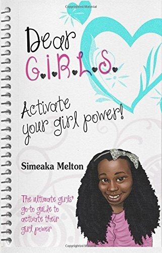 Dear Girls Activate Your Girl Power!