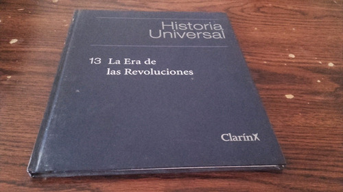 Historia Universal 13 La Era De Las Revoluciones