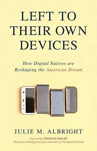 Left To Their Own Devices How  Natives Are..., De Albright, Julie M.. Editorial Prometheus En Inglés