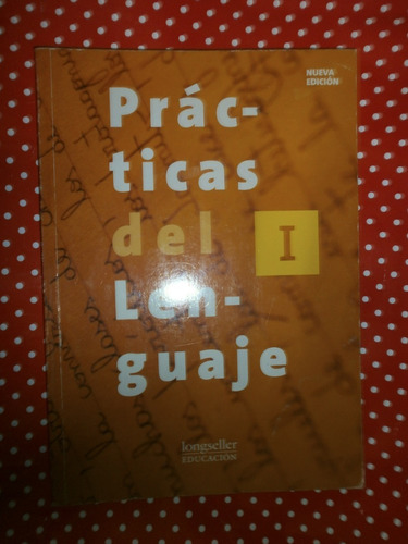 Prácticas Del Lenguaje 1 Nueva Edición Longseller Sin Uso!