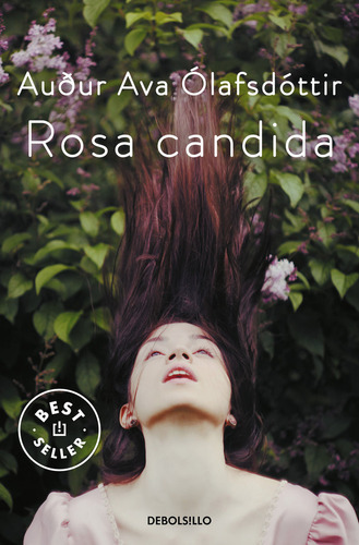 Rosa Candida, De Ólafsdóttir, Auður Ava. Editorial Debolsillo, Tapa Blanda En Español
