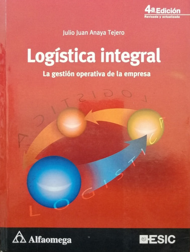 Logistica Integral Julio Juan Anaya 4ta Edicion Alfaomega Dc
