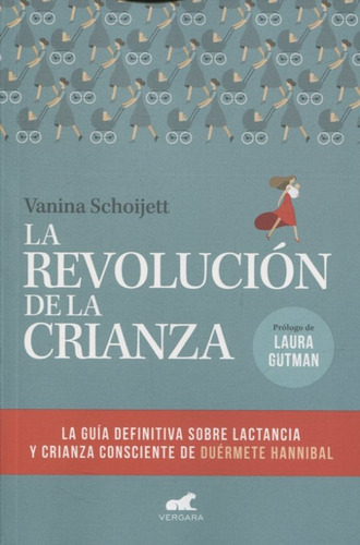 Revolucion De La Crianza, La - Schoijett, Vanina