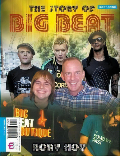 The Story Of Big Beat : Bookazine, De Rory Hoy. Editorial New Haven Publishing Ltd, Tapa Blanda En Inglés
