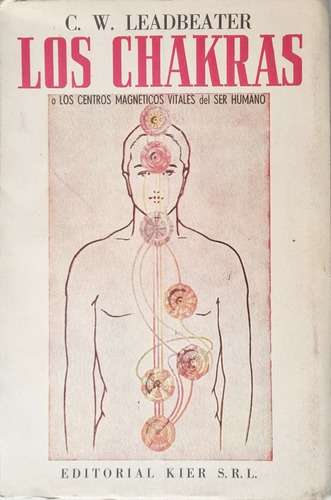 Los Chakras C. Leadbeater Ed. Kier 3a. Ed. 1960 Ilustrada 