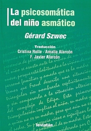 La Psicosomatica Del Niño Asmatico - Gerard Szwec, De Gerard Szwec. Editorial Leviatan En Español