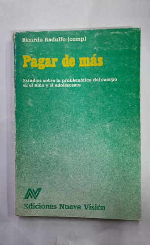 Pagar De Más-ricardo Rodulfo-ed:nueva Visión-libreria Merlin