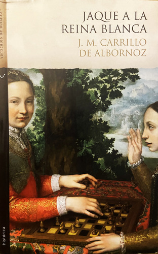 Jaque A La Reina Blanca, J.m. Carrillo De Albornoz (Reacondicionado)