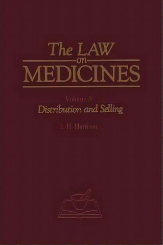 The Law On Medicines, De H. S. Harrison. Editorial Springer, Tapa Blanda En Inglés