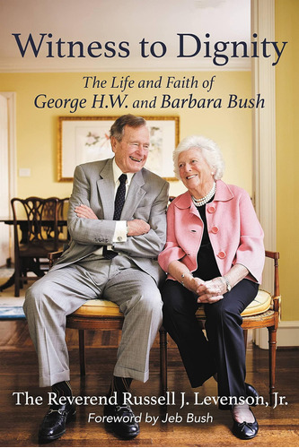 Testigo Vida Y Fe George H.w. Y Barbara Bush