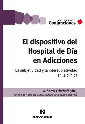 Imagen 1 de 4 de El Dispositivo Del Hospital De Dia En Adicciones - Alberto T