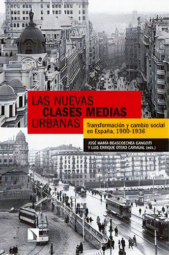 Las Nuevas Clases Medias Urbanas, De Beascoechea Gangoiti, José María. Editorial Los Libros De La Catarata En Español