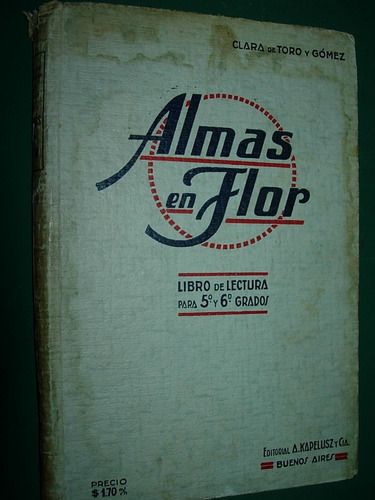 Libro Antiguo Lectura Escolar Almas En Flor De Toro Y Gomez