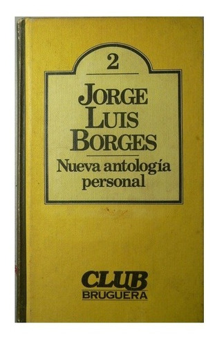 Nueva Antologia Personal, Jorge Luis Borges