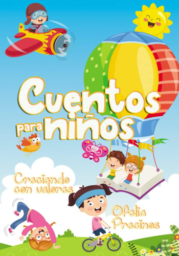 Libro: Cuentos Para Niños: Creciendo Con Valores (spanish Ed