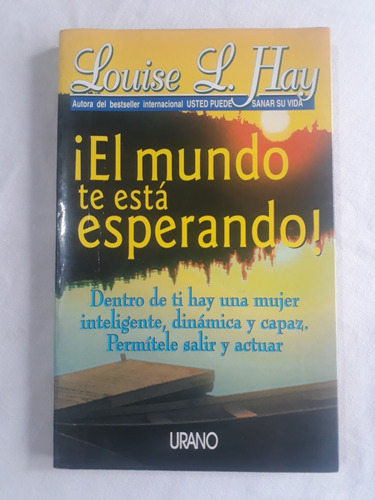 El Mundo Te Está Esperando De Louise Hay