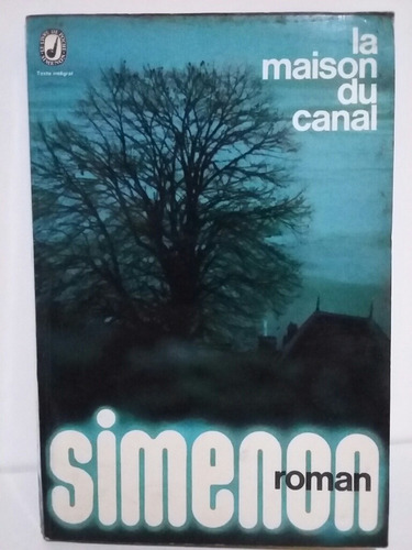 La Maison Du Canal. Por Georges Simenon.