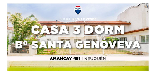 Venta - Casa 3 Dorm En B° Santa Genoveva, Neuquén