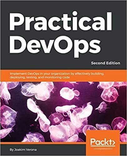 Practical Devops: Implement Devops In Your Organization By, De Joakim Verona. Editorial Packt Publishing; 2nd Revised Edition 30 Mayo 2018 En Inglés