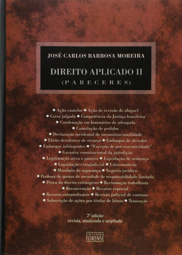 Direito Aplicado - Pareceres - Vol.II, de Moreira, Barbosa. Editora Forense Ltda., capa mole em português, 2005