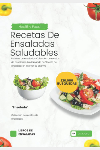 Libro: Recetas De Ensaladas Saludables (spanish Edition)