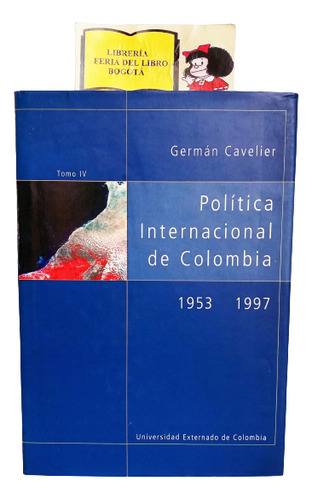 Política Internacional De Colombia - Germán Cavelier - 1997 