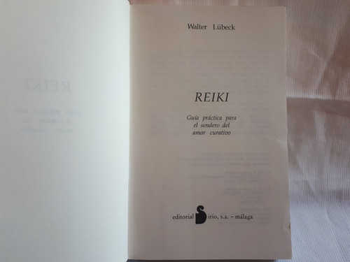 Imagen 4 de 10 de Reiki Guia Practica Amor Curativo Walter Lubeck Ed Sirio