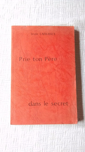 Prie Ton Pere Jean Lafrance Dans Le Secret 1980 En Frances