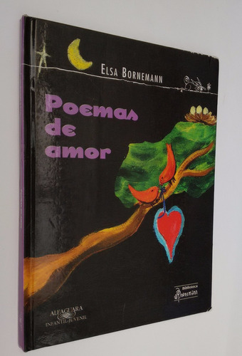 Poemas De Amor Elsa Bornemann Alfaguara Biblioteca Bornemann