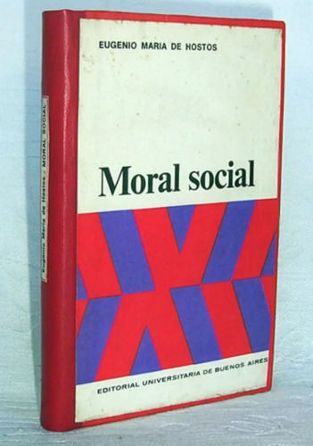 Moral Social Eugenio María De Hostos / Filosofía Efm