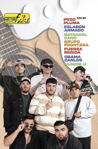 Revista Guitarra Fácil No. 513 Peso Pluma, Natanael Cano,mas