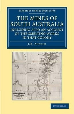 Libro The Mines Of South Australia, Including Also An Acc...