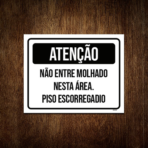 Placa Atenção Não Entre Molhado Piso Escorregadio 18x23 Ml2669 - A