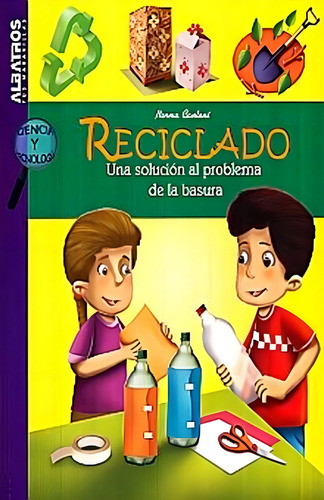 Reciclado. Una Solución Al Problema De La Basura, De Cantoni, Norma. Editorial Albatros Infantil, Tapa Blanda, Edición 1.0 En Español, 2010