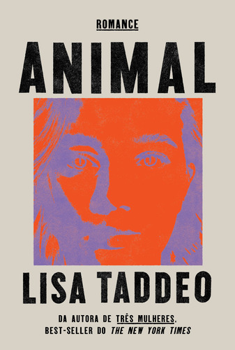 Animal, de Lisa Taddeo. Casa dos Livros Editora Ltda, capa mole em português, 2022
