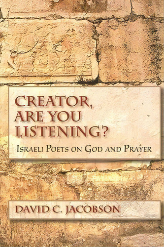 Creator, Are You Listening?, De David C. Jacobson. Editorial Indiana University Press, Tapa Dura En Inglés
