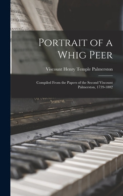 Libro Portrait Of A Whig Peer: Compiled From The Papers O...