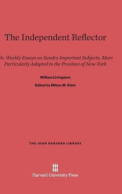 The Independent Reflector - William Livingston