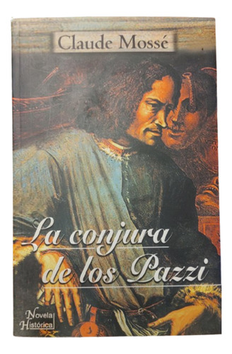 La Conjura De Los Pazzi Novela Histórica Claude Mossé (Usado)