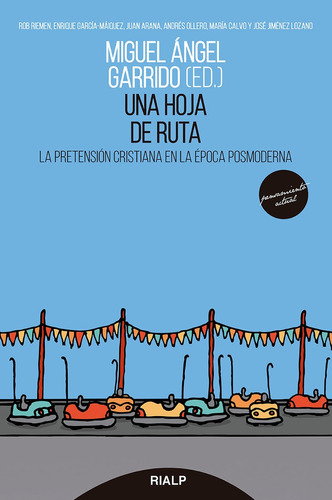 Una Hoja De Ruta, De Garrido Gallardo, Miguel Angel. Editorial Ediciones Rialp S.a., Tapa Blanda En Español
