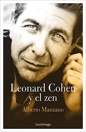 Leonard Cohen Y El Zen - Manzano Alberto