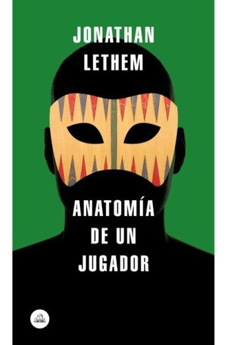 Anatomia De Un Jugador - Jonathan Lethem