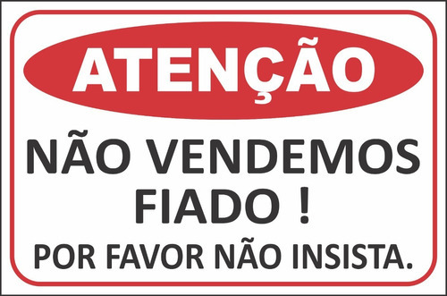 2 Placas Sinalização Não Vendemos Fiado Não Insista 30x20cm