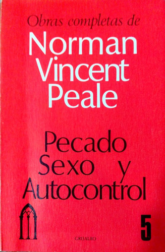 Pecado Sexo Y Autocontrol Norman Peale Grijalbo Usado *
