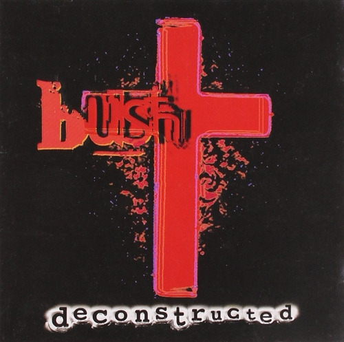 Bush Deconstructed Cd Import.nuevo Cerrado Original En Stock