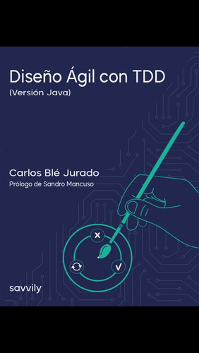 Diseño Ágil Con Tdd (version Java) - Ble Jurado,carlos