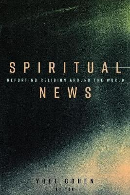 Libro Spiritual News : Reporting Religion Around The Worl...