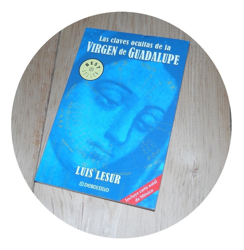 Libro Las Claves Ocultas De La Virgen De Guadalupe Lesur